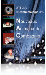 Atlas d'Ophtalmologie des NAC (Nouveaux Animaux de Compagnie)